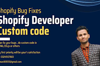 do shopify custom coding and any bug fixes