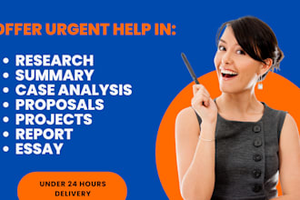 write urgent research summary, reports, powerpoints, case study projects