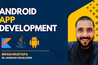 be your android app developer using java and kotlin