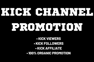 do organic kick channel promotion to increase your followers and viewers