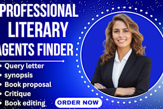 help you to find literary agent, write query letter, synopsis, book proposal
