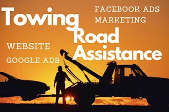 set converting towing services ads roadside assistance goolge ads, facebook ads