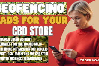 setup geofencing ads campaign for cannabis, cbd  to targeted audiences loactions