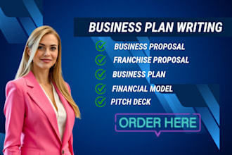 create an investor business plan, franchise proposal, financial plan, pitch deck