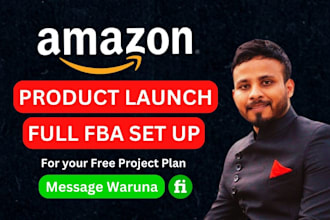 do amazon fba setup, amazon product launch, and amazon account manager