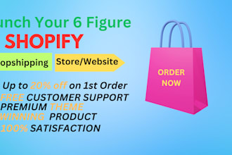 create 6 figure shopify dropshipping store or shopify website