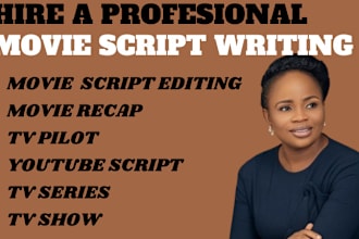 write your feature movie script screenplay short film script recap tv series