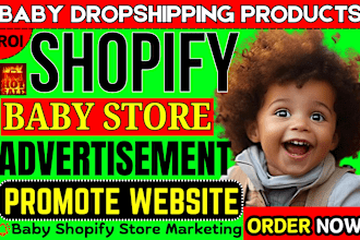 do baby shopify store design, create kids video advertisement and promotion