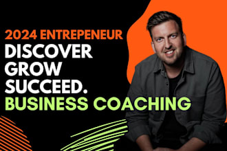 be your business coach, consultant and mentor