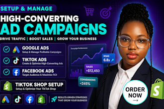 set up and manage google ads campaign, tiktok, facebook ads, set up tiktok shop