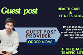 provide high quality health related blogs for guest posting and link insertion