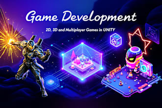 develop 2d, 3d, multiplayer games for android, ios and pc game with unity