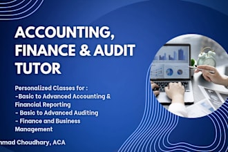 be your tutor for accounting, audit and finance