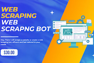 do web scraping, data scraping and build a web scraping bot