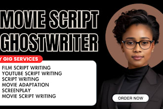 write movie script,movie script writing, film script as movie script ghostwriter