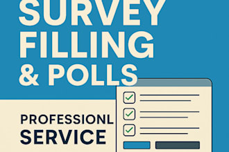 fill online surveys, google forms , and polls