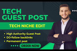 do tech guest post,tech niche edit on high authority tech blog sites