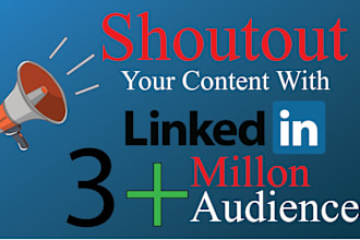 share your content or link with 3 million linkedin audience, shoutout, influence
