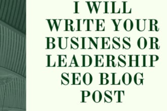 write a business, leadership, or entrepreneurship SEO blog