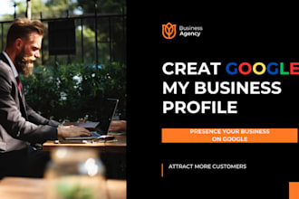 create and optimize  google my business profile