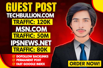 publish guest post on ipsnews,net ,techbullion and msn,com