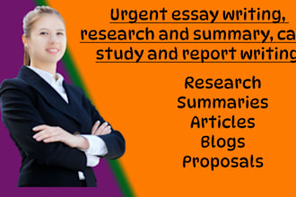 urgent essay writing, research and summary, case study and report writing
