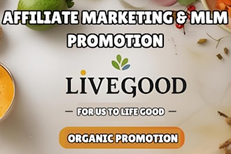 promote your livegood website marketing, mlm promotion, affiliate link marketing