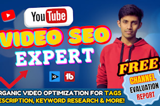be your youtube video SEO specialist and channel growth manager