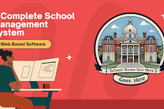 build a school management system for you