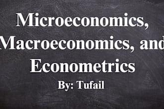 tutor you microeconomics, macroeconomics and econometric