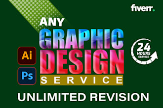 create any graphics design services delivery 24hrs