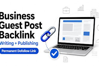 create a business guest post backlink with writing and publishing
