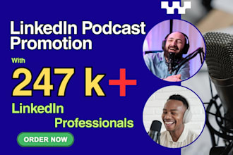 promote your linkedin podcast with 247k professionals, shoutout, share,influence