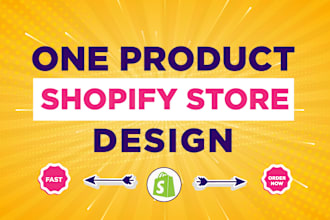 create one product shopify store and shopify dropshipping store design