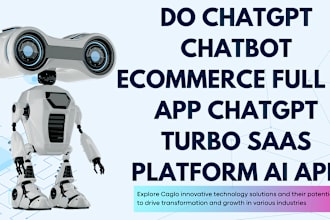 do chatgpt chatbot, ecommerce full ai app, chatgpt turbo,saas platform, ai app