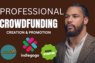 promote indiegogo, kickstarter, gofundme, crowdfunding campaign creation, donor