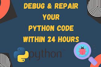 debug and repair your python code within 24 hours