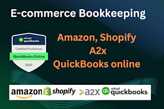 do ecommerce bookkeeping for amazon, shopify,  a2x with quickbooks online