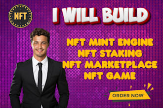 build nft mint engine, staking, marketplace and nft game
