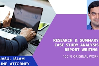 research and summary writing, reports, case study analysis