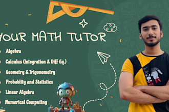 teach math, algebra, calculus, trigonometry, geometry, probability and statistic