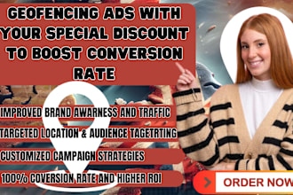 setup geofencing ads with your special discount to boost conversion rate