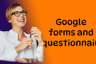 create professional google form or questionnaire in 1 hour