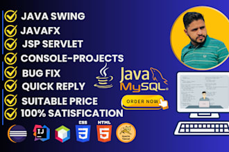 do java swing, javafx, servlet jsp, console projects with mysql bug fix