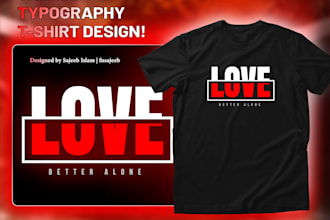 do custom typography t shirt design trendy and unique tees