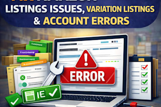 fix amazon product listings issues, variation listings  and account errors
