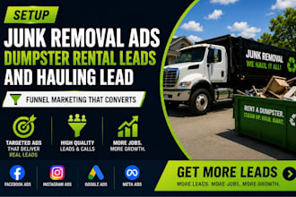 setup junk removal ads, dumpster rental leads and hauling lead funnel marketing