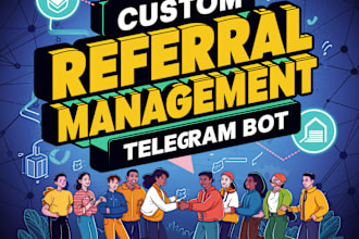 code a custom referral management telegram bot