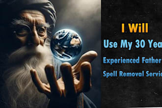 use my 30 year experienced father spell removal service