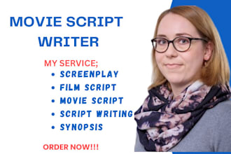 be your movie script writer, screenplay, film script, screenwriting, tv series